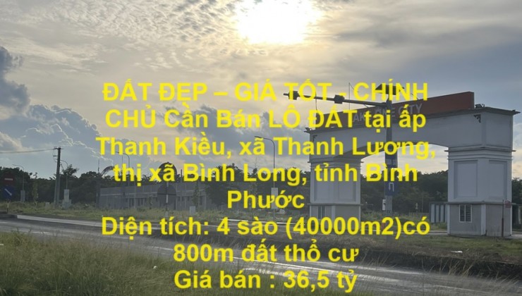 ĐẤT ĐẸP – GIÁ TỐT - CHÍNH CHỦ Cần Bán LÔ ĐẤT tại thị xã Bình Long, tỉnh Bình Phước